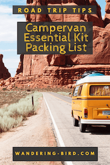 The ULTIMATE campervan essential kit packing list. Everything you need to bring with you on your road trip- whether it's campervan, motorhome or car. #campervan #motorhome #packinglist #travel #roadtrip #thingstobring #wanderingbird #accessories