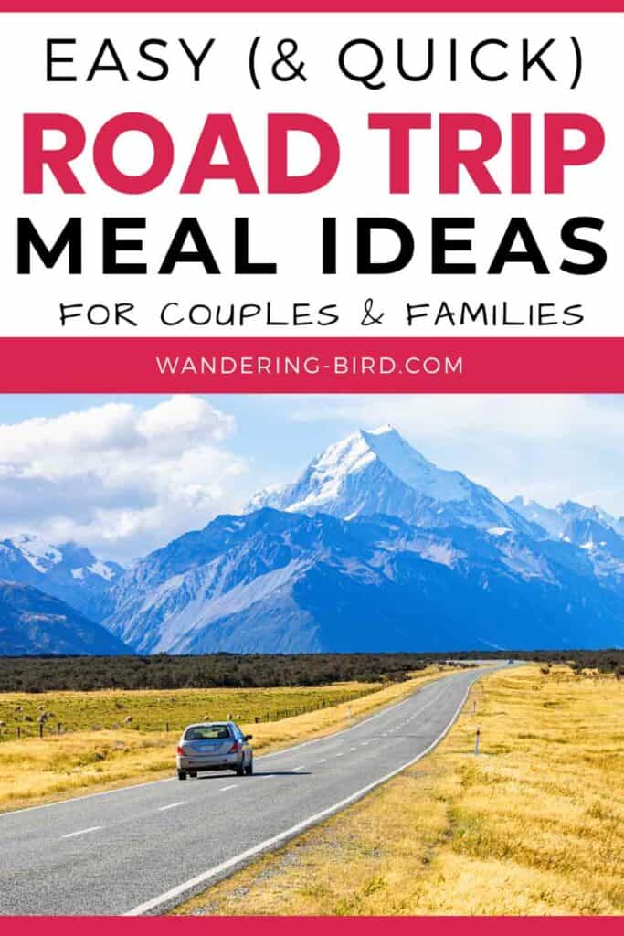 Road Trip meals- quick and easy road trip meal ideas to pack and prep for adults, couples & families.