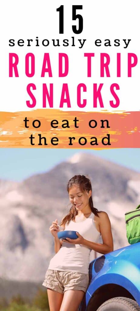 15 quick and healthy road trip snacks to eat on the road