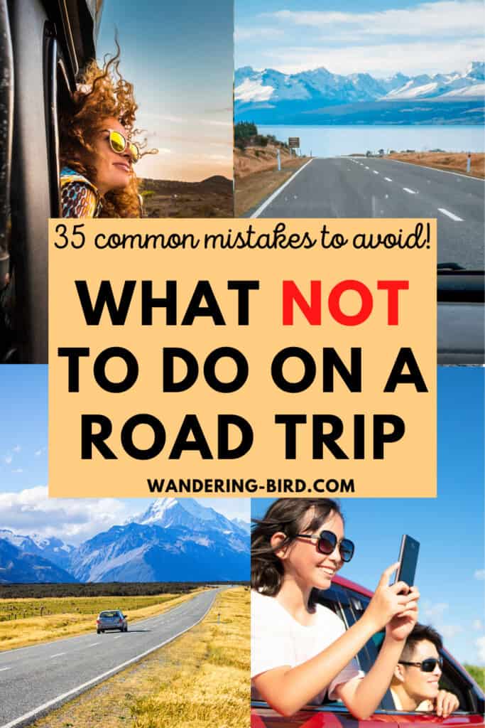 Want to know what to do on a road trip? How about what NOT to do?! Here are 35 common road trip mistakes- and how to avoid them! Make your road trip planning easier immediately. 